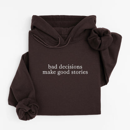 bad decisions hoodie