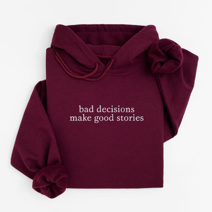 bad decisions hoodie