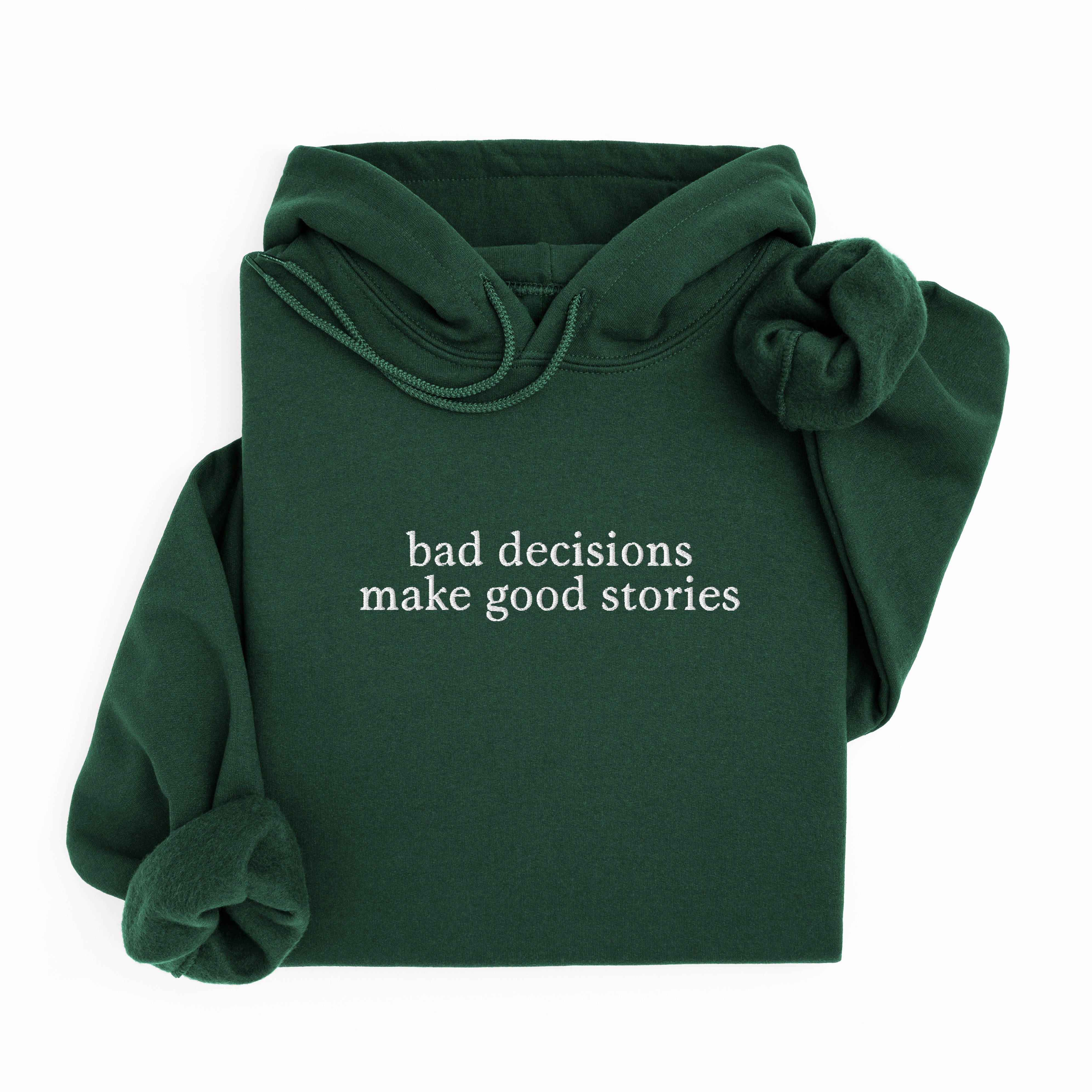 bad decisions hoodie