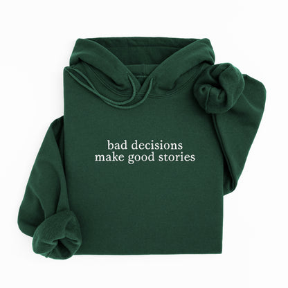 bad decisions hoodie