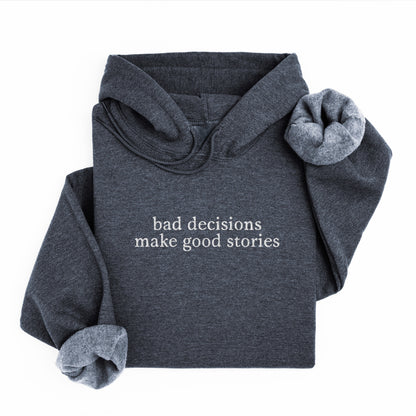bad decisions hoodie