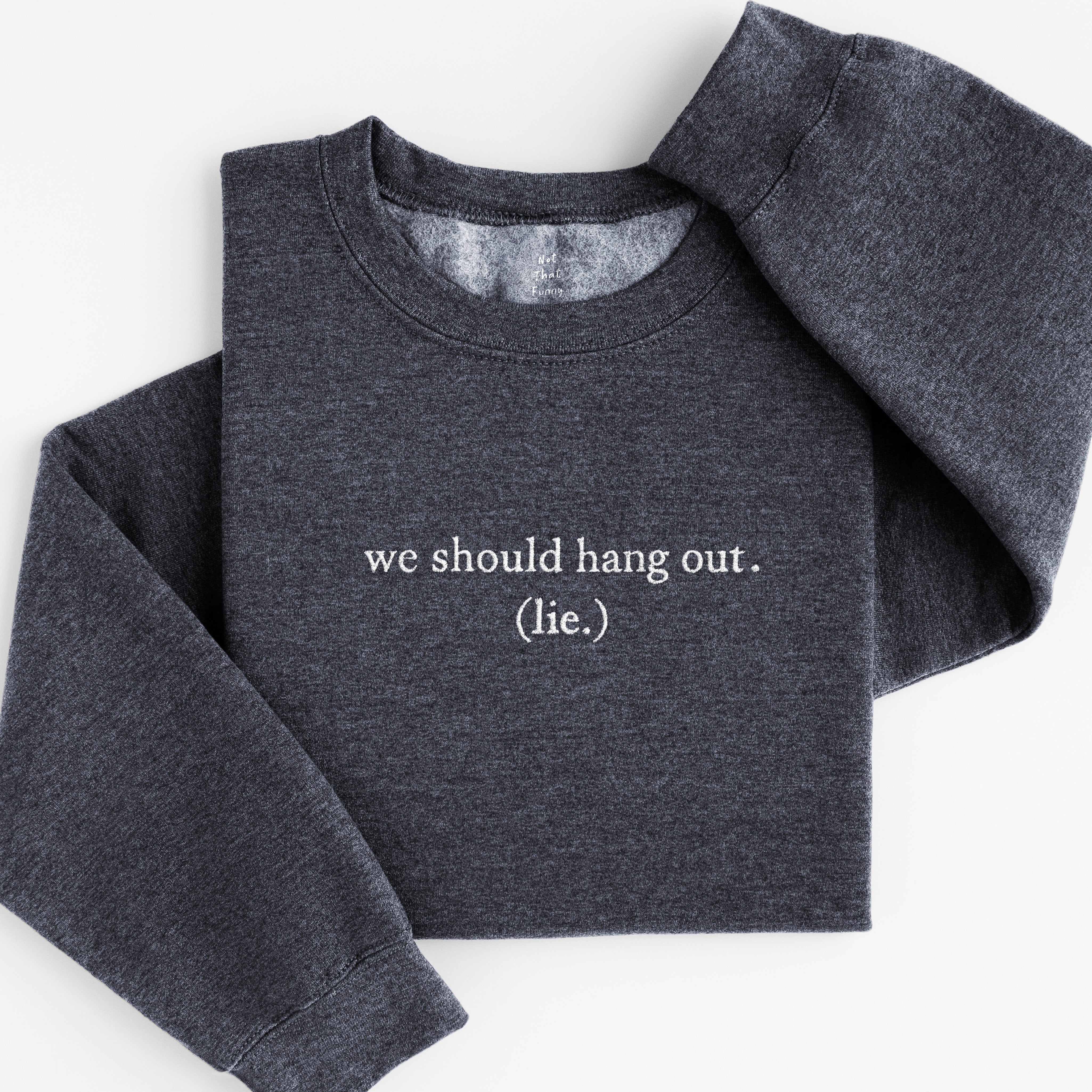 we should hang out sweatshirt