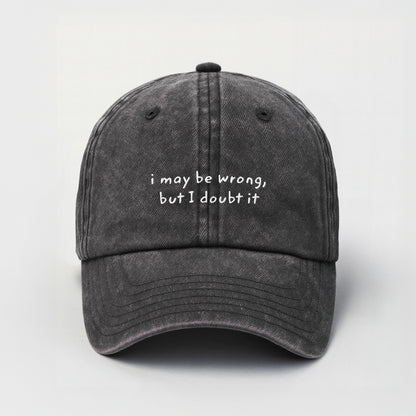 i may be wrong cap